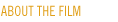 About the Film