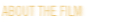 About the Film